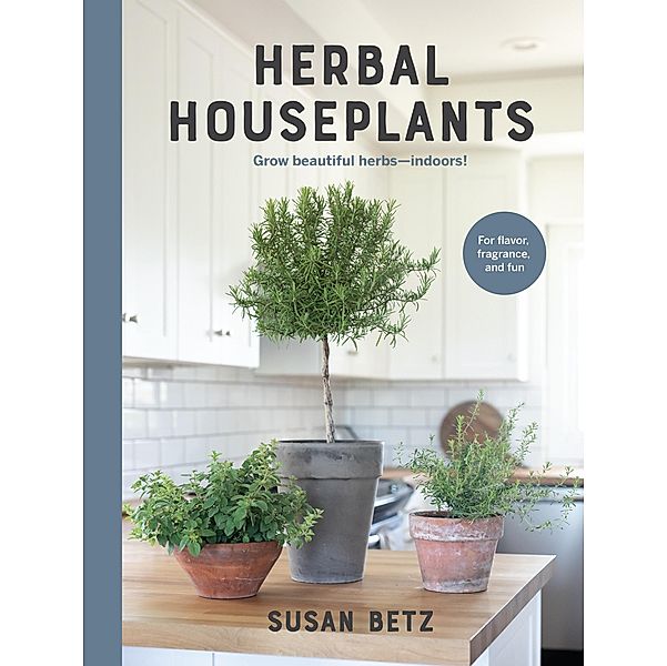 Herbal Houseplants, Susan Betz