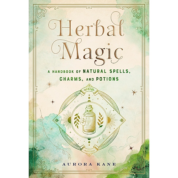 Herbal Magic / Mystical Handbook, Aurora Kane