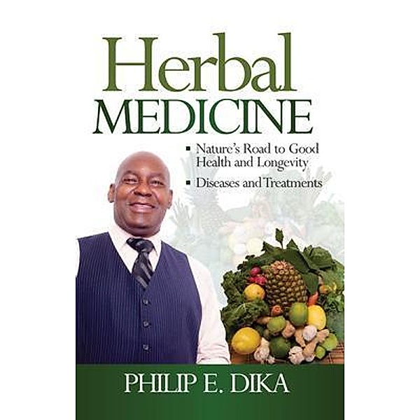 Herbal Medicine, Philip E. Dika
