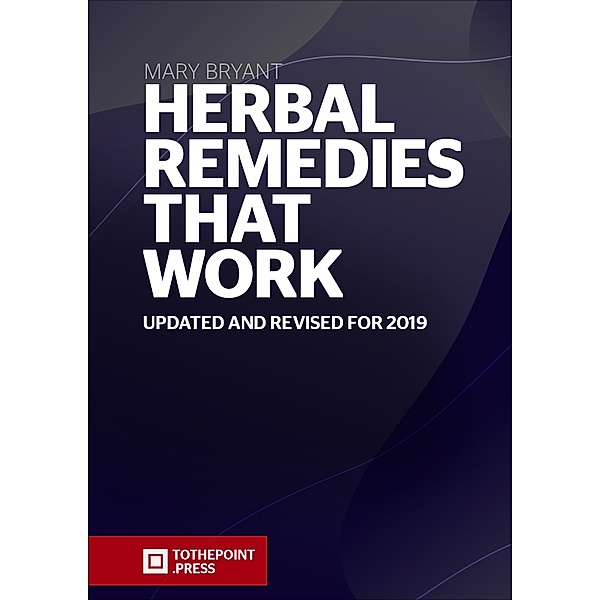 Herbal Remedies That Work!, Mary Bryant