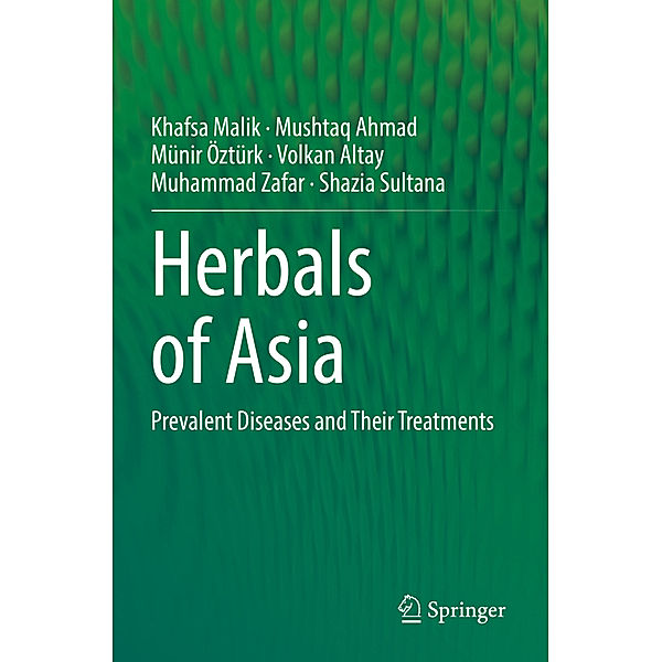 Herbals of Asia, Khafsa Malik, Mushtaq Ahmad, Münir Öztürk, Volkan Altay, Muhammad Zafar, Shazia Sultana