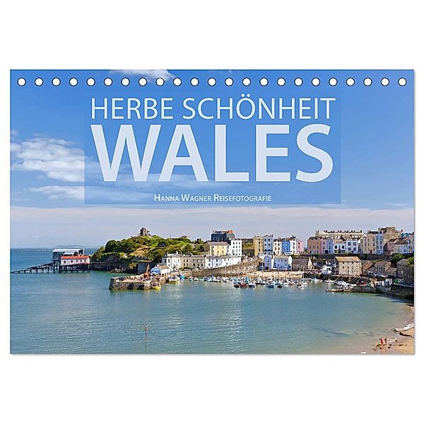 Herbe Schönheit Wales (Tischkalender 2025 DIN A5 quer), CALVENDO Monatskalender, Calvendo, Hanna Wagner