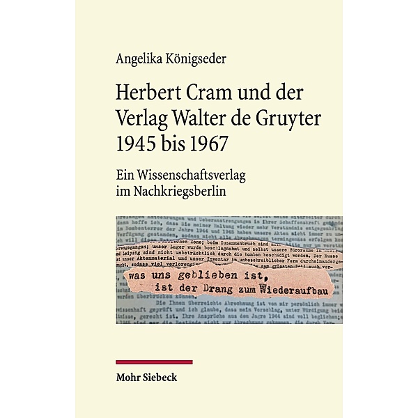 Herbert Cram und der Verlag Walter de Gruyter 1945 bis 1967, Angelika Königseder