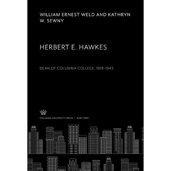 Herbert E. Hawkes, Kathryn W. Sewny, William Ernest Weld