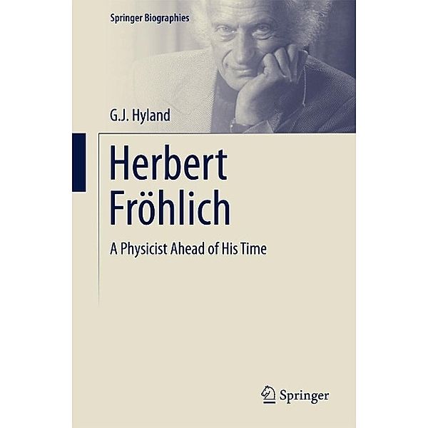 Herbert Fröhlich / Springer Biographies, G. J. Hyland