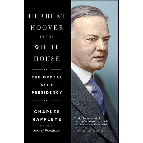Herbert Hoover in the White House, Charles Rappleye