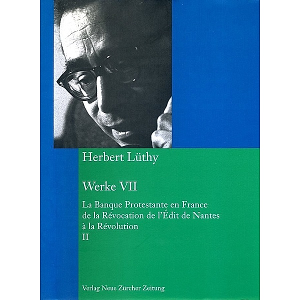 Herbert Lüthy, Werkausgabe, Werke VII.Tl.2, Herbert Lüthy