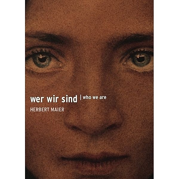 Herbert Maier: Wer wir sind - Eine Visuelle Bibliothek