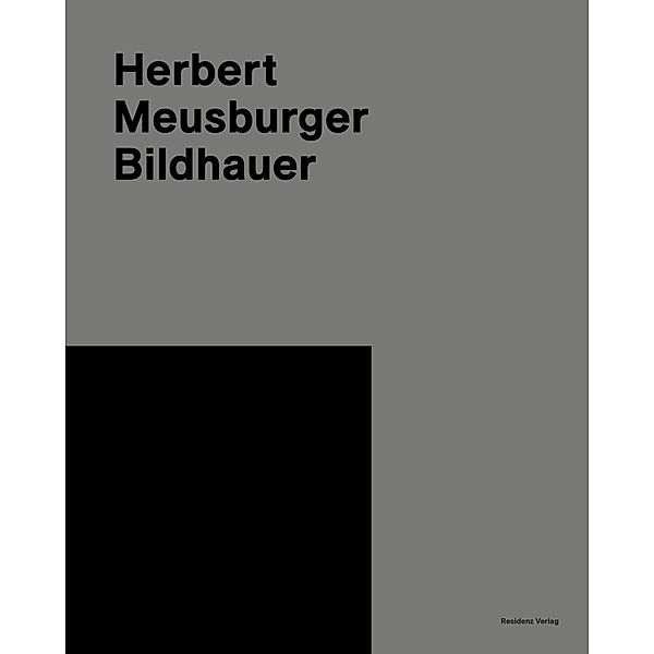 Herbert Meusburger. Bildhauer