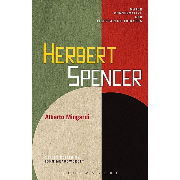 Herbert Spencer / Major Conservative and Libertarian Thinkers, Alberto Mingardi