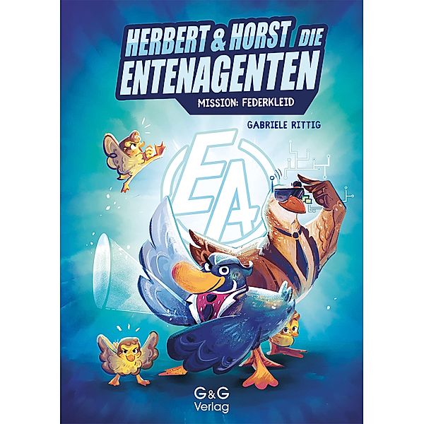 Herbert und Horst - Die Enten-Agenten: Mission Federkleid, Gabriele Rittig