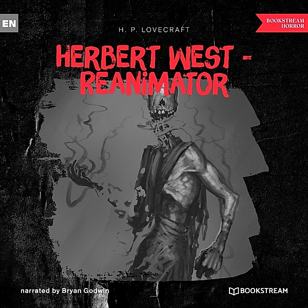 Herbert West - Reanimator, H. P. Lovecraft