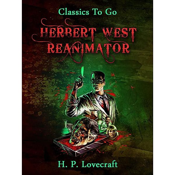 Herbert West-Reanimator, H. P. Lovecraft