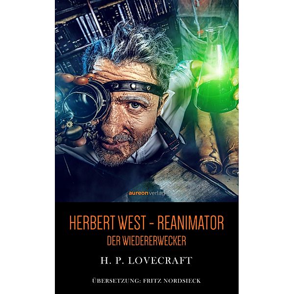 Herbert West - Reanimator, H. P. Lovecraft