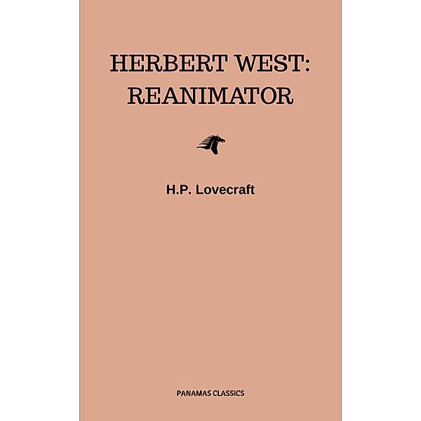 Herbert West: Reanimator, H. P. Lovecraft