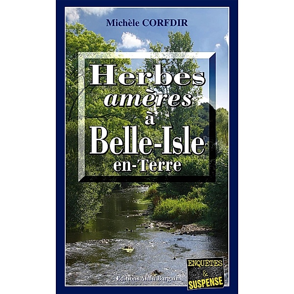 Herbes amères à Belle-Isle-en-Terre, Michèle Corfdir