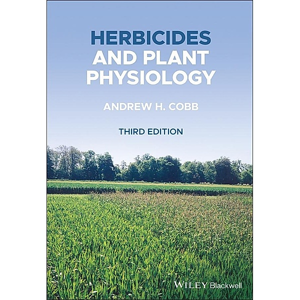 Herbicides and Plant Physiology, Andrew H. Cobb