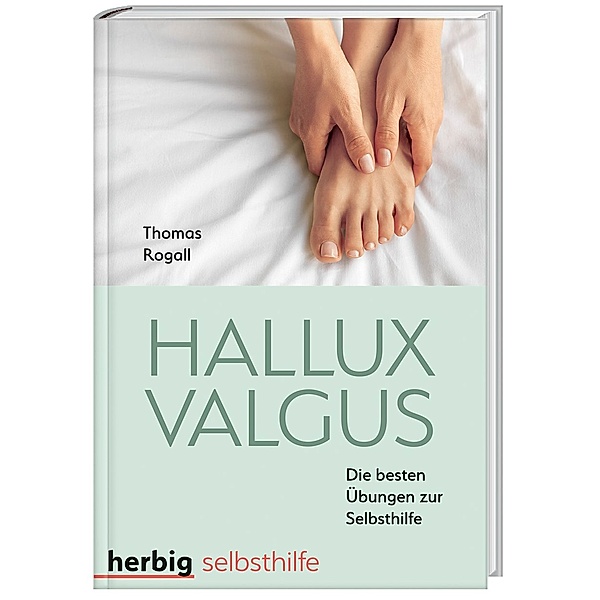 herbig selbsthilfe / Hallux Valgus, Thomas Rogall