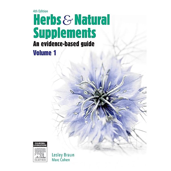 Herbs and Natural Supplements, Volume 1, Lesley Braun, Marc Cohen