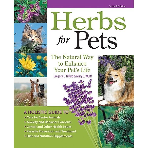 Herbs for Pets, Mary L. Wulff, Greg L. Tilford