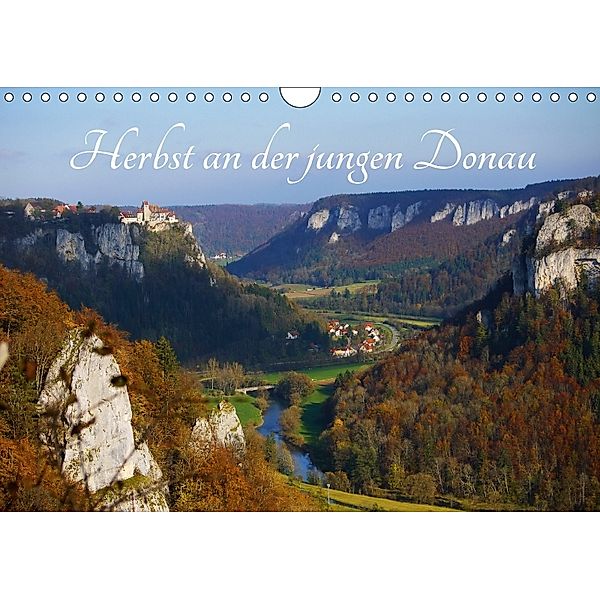 Herbst an der jungen Donau (Wandkalender 2018 DIN A4 quer) Dieser erfolgreiche Kalender wurde dieses Jahr mit gleichen B, Heinrich Brendel