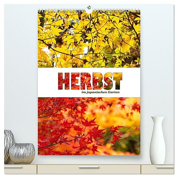 Herbst im japanischen Garten (hochwertiger Premium Wandkalender 2025 DIN A2 hoch), Kunstdruck in Hochglanz, Calvendo, Nina Schwarze
