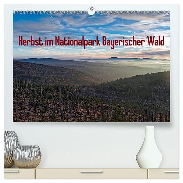 Herbst im Nationalpark Bayerischer Wald (hochwertiger Premium Wandkalender 2024 DIN A2 quer), Kunstdruck in Hochglanz, Borg Enders