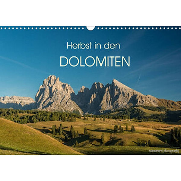 Herbst in den Dolomiten (Wandkalender 2022 DIN A3 quer), romanburri photography
