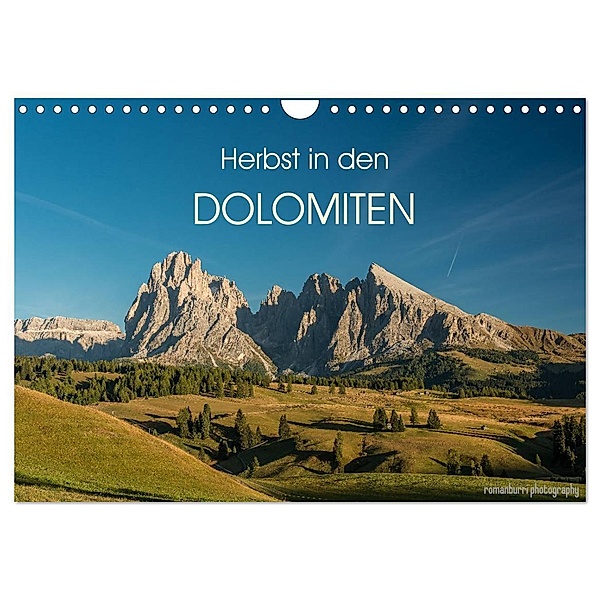 Herbst in den Dolomiten (Wandkalender 2024 DIN A4 quer), CALVENDO Monatskalender, romanburri photography