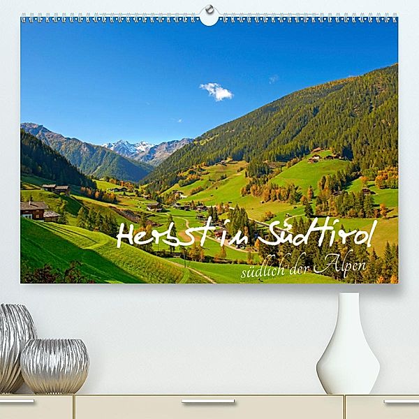 Herbst in Südtirol südlich der Alpen (Premium, hochwertiger DIN A2 Wandkalender 2020, Kunstdruck in Hochglanz), Herbert Thoma Fotograf
