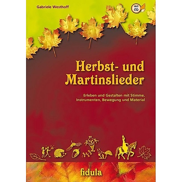 Herbst- und Martinslieder, m. Audio-CD, Gabriele Westhoff