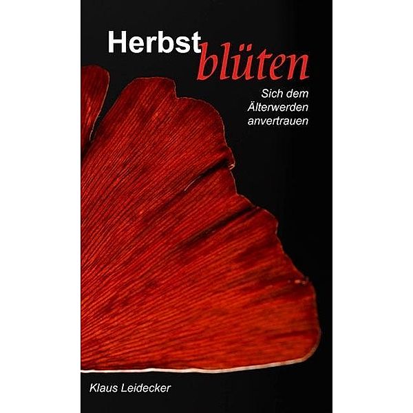 Herbstblüten, Klaus Leidecker