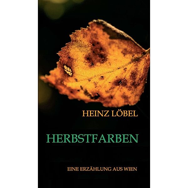 Herbstfarben, Heinz Löbel
