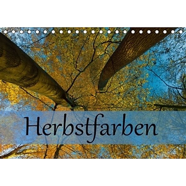 Herbstfarben (Tischkalender 2015 DIN A5 quer), Erwin Renken