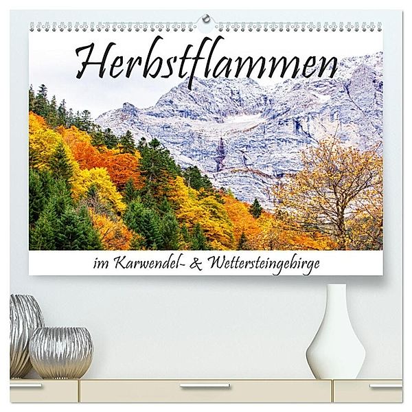 Herbstflammen im Karwendel- und Wettersteingebirge (hochwertiger Premium Wandkalender 2025 DIN A2 quer), Kunstdruck in Hochglanz, Calvendo, Klaus Scholz