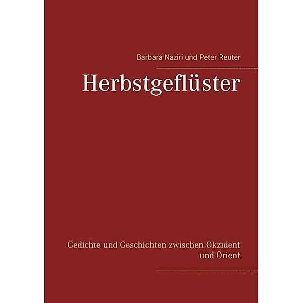 Herbstgeflüster, Peter Reuter, Barbara Naziri