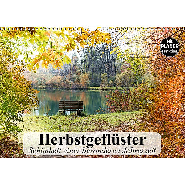 Herbstgeflüster. Schönheit einer besonderen Jahreszeit (Wandkalender 2019 DIN A3 quer), Elisabeth Stanzer