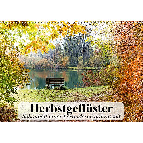 Herbstgeflüster. Schönheit einer besonderen Jahreszeit (Wandkalender 2019 DIN A3 quer), Elisabeth Stanzer