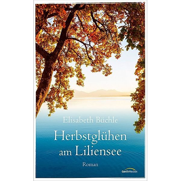 Herbstglühen am Liliensee, Elisabeth Büchle