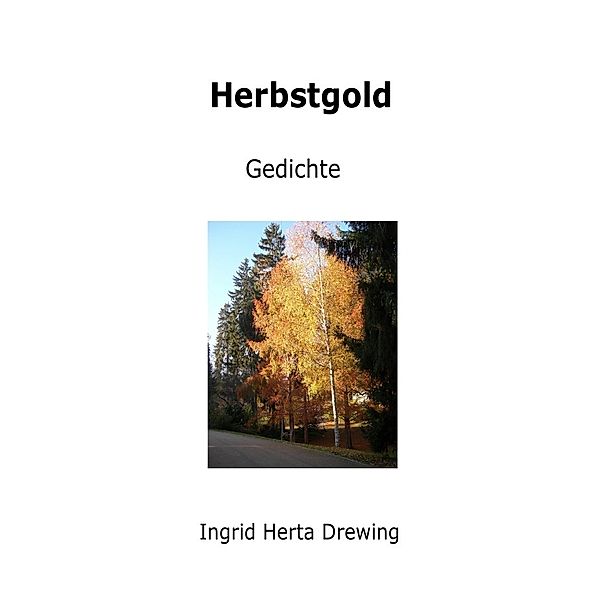 Herbstgold, Ingrid Herta Drewing