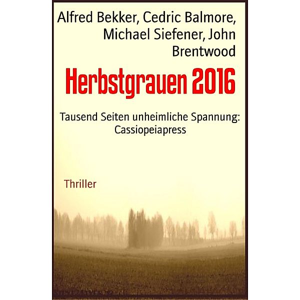 Herbstgrauen 2016, Alfred Bekker, Cedric Balmore, Michael Siefener, John Brentwood