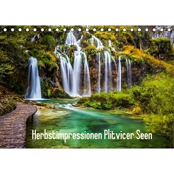 Herbstimpressionen Plitvicer SeenAT-Version (Tischkalender 2016 DIN A5 quer), Franz Kaufmann