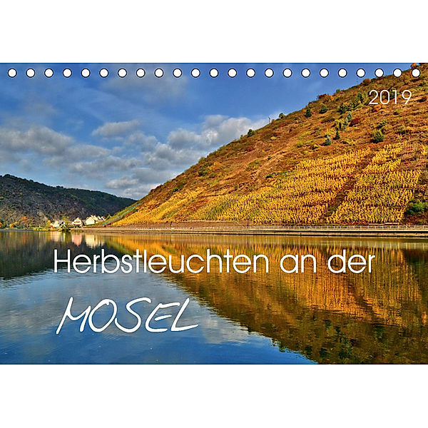Herbstleuchten an der Mosel (Tischkalender 2019 DIN A5 quer), Jutta Heusslein