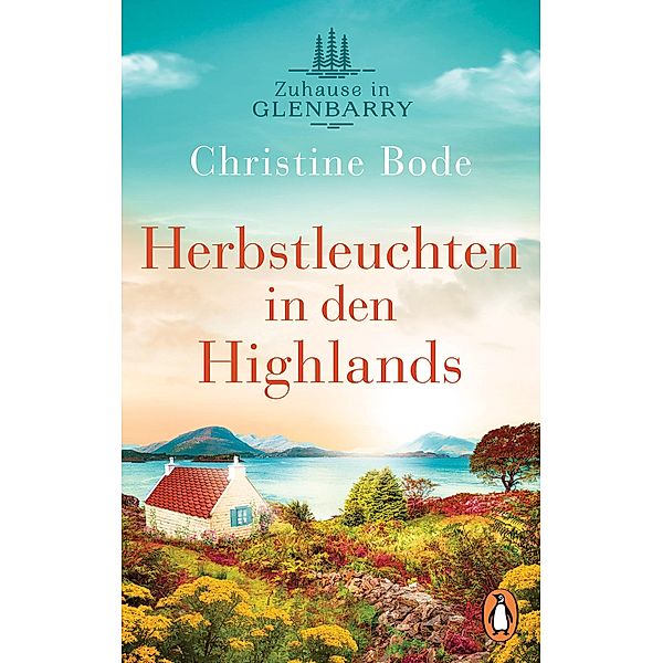 Herbstleuchten in den Highlands / Highland Love Bd.2, Christine Bode