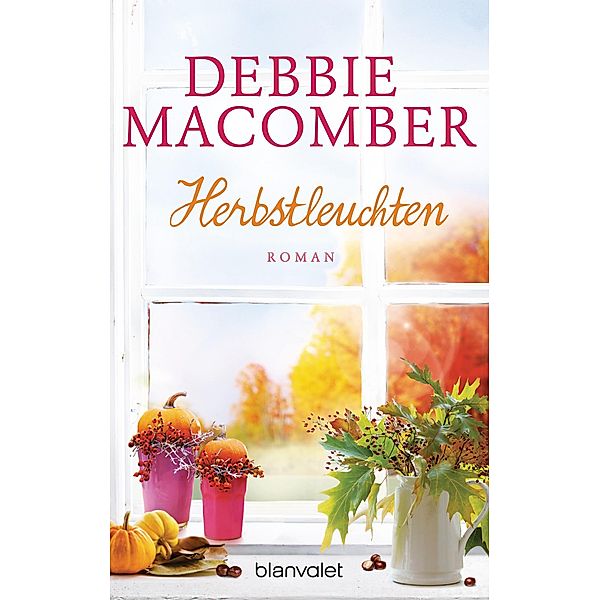 Herbstleuchten / Rose Harbor Bd.4, Debbie Macomber