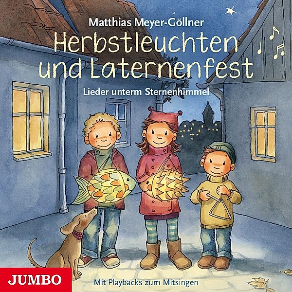 Herbstleuchten Und Laternenfest.Lieder Unterm Ste, Matthias Meyer-Göllner
