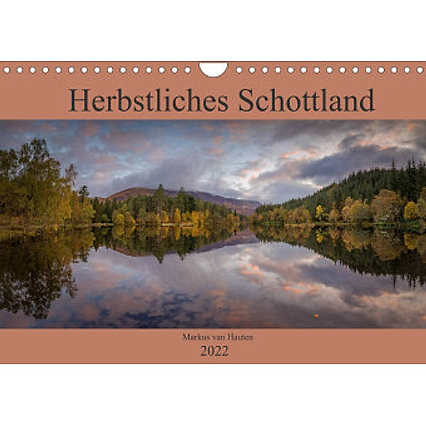 Herbstliches Schottland (Wandkalender 2022 DIN A4 quer), Markus van Hauten