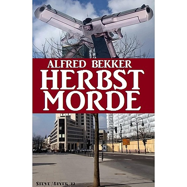 Herbstmorde, Alfred Bekker
