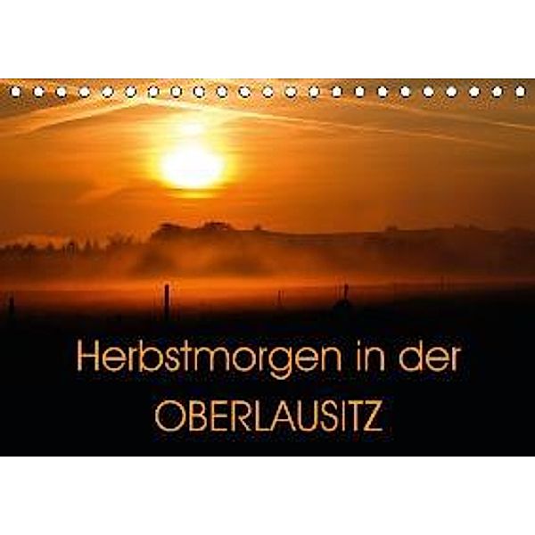 Herbstmorgen in der Oberlausitz (Tischkalender 2015 DIN A5 quer), Anette Jäger