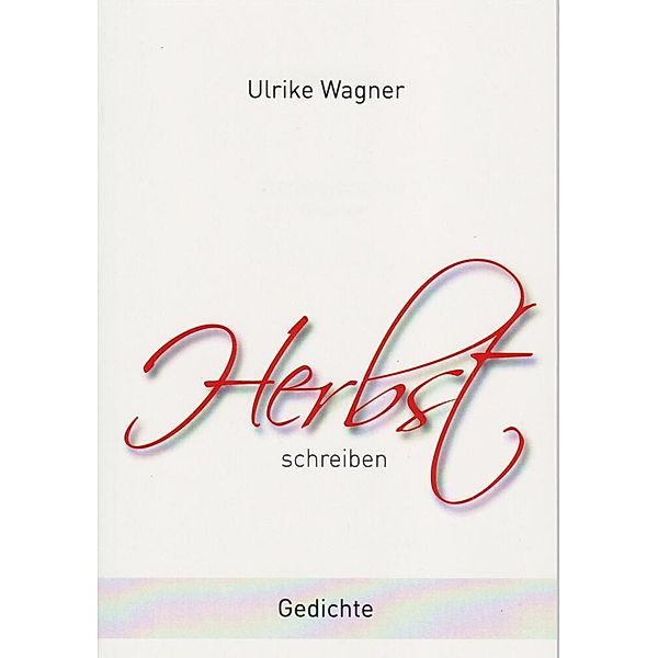 Herbstschreiben, Wagner Ulrike